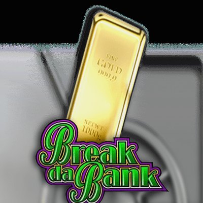 Break Da Bank
